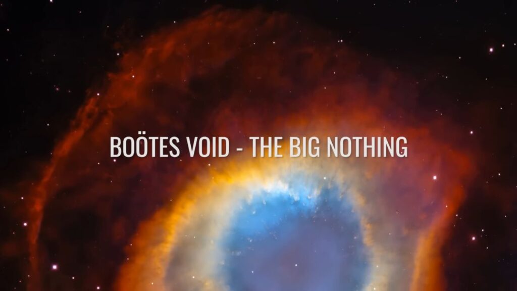 Bootes Void - The Empty Space in Huge Universe