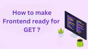 How to make Frontend ready for GET